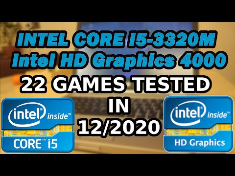 Intel Core i5-3320M  Intel HD Graphics 4000  22 GAMES TESTED in 12/2020 (8GB RAM)