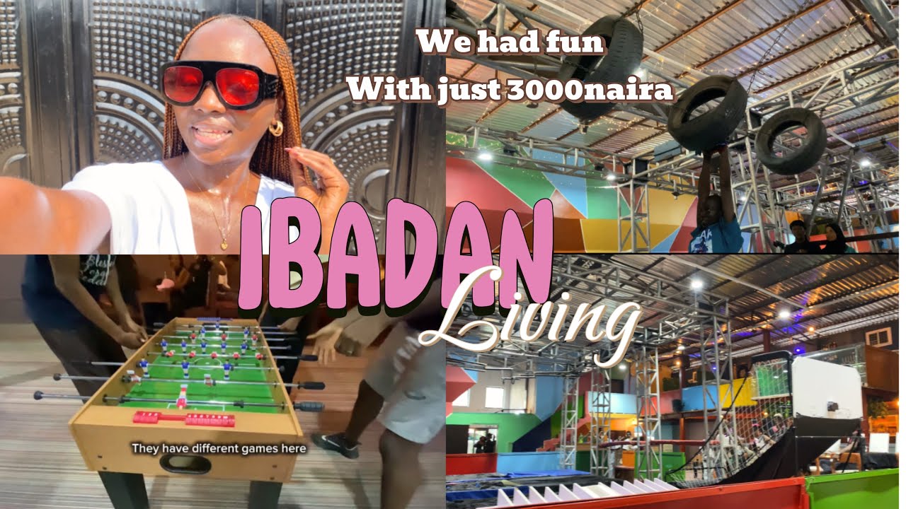 WEEKLY VLOG: IBADAN LIVING pt1 | WE HAD FUN WITH JUST 3000NAIRA 