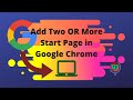 Add Two or More Start Page in Google Chrome