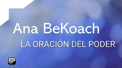 ANA BEKOACH - PODEROSA ORACIN (Subttulos en Espaol)