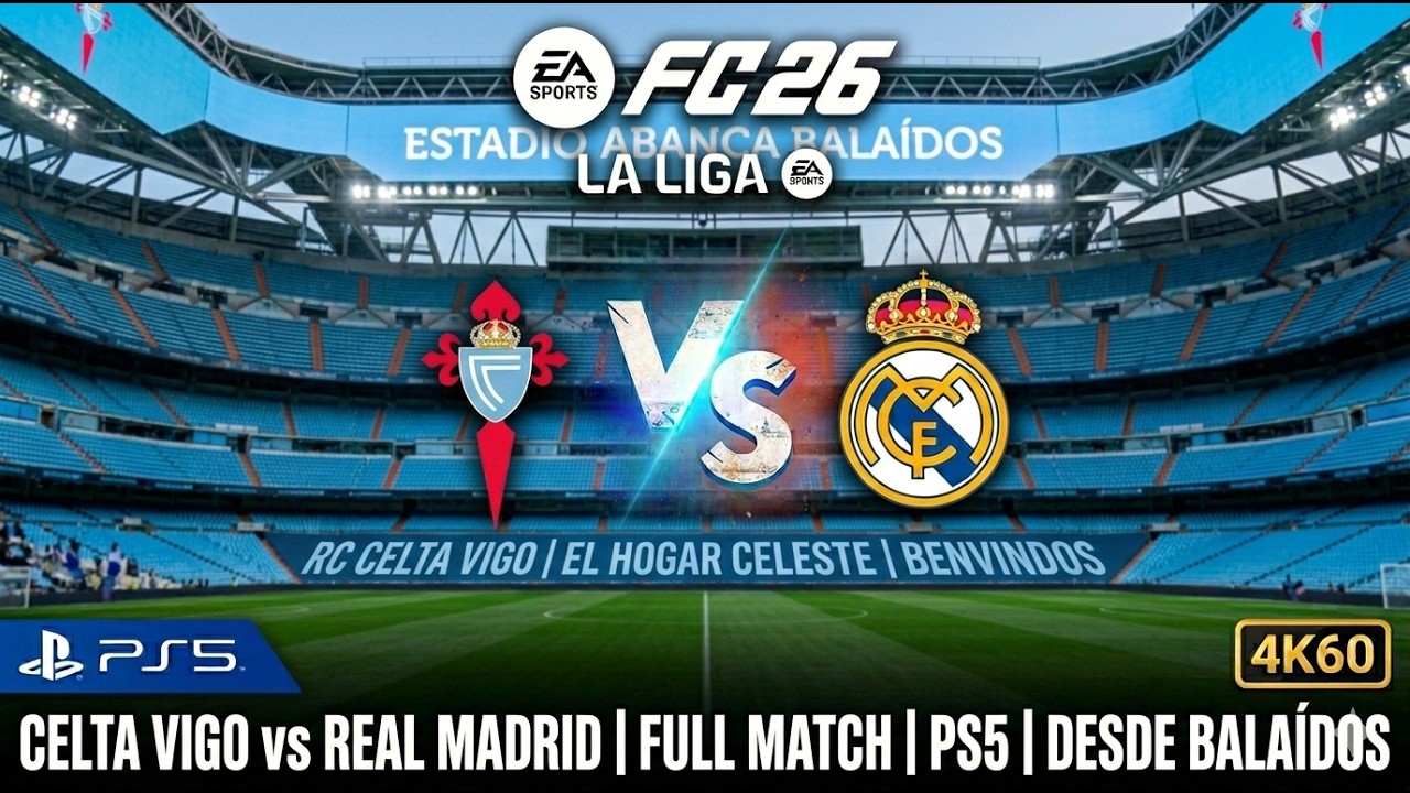 Real Madrid vs Celta Vigo | La Liga EA Sports ريال مدريد x سيلتا فيغو | FC 26 PS5 Gameplay [4K60]