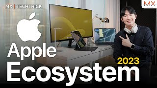 Apple Ecosystem 2023 กับอาณาจักรที่ครอบคลุมที่สุด - MX | TECHTRICK