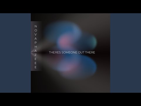 Nova - Someone out There