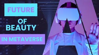 Celebrity Exploring the Future of Beauty in the Metaverse. Profile