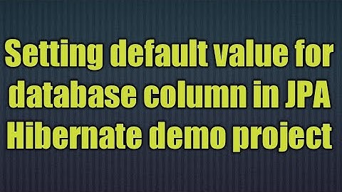 Setting default value for database column in Hibernate