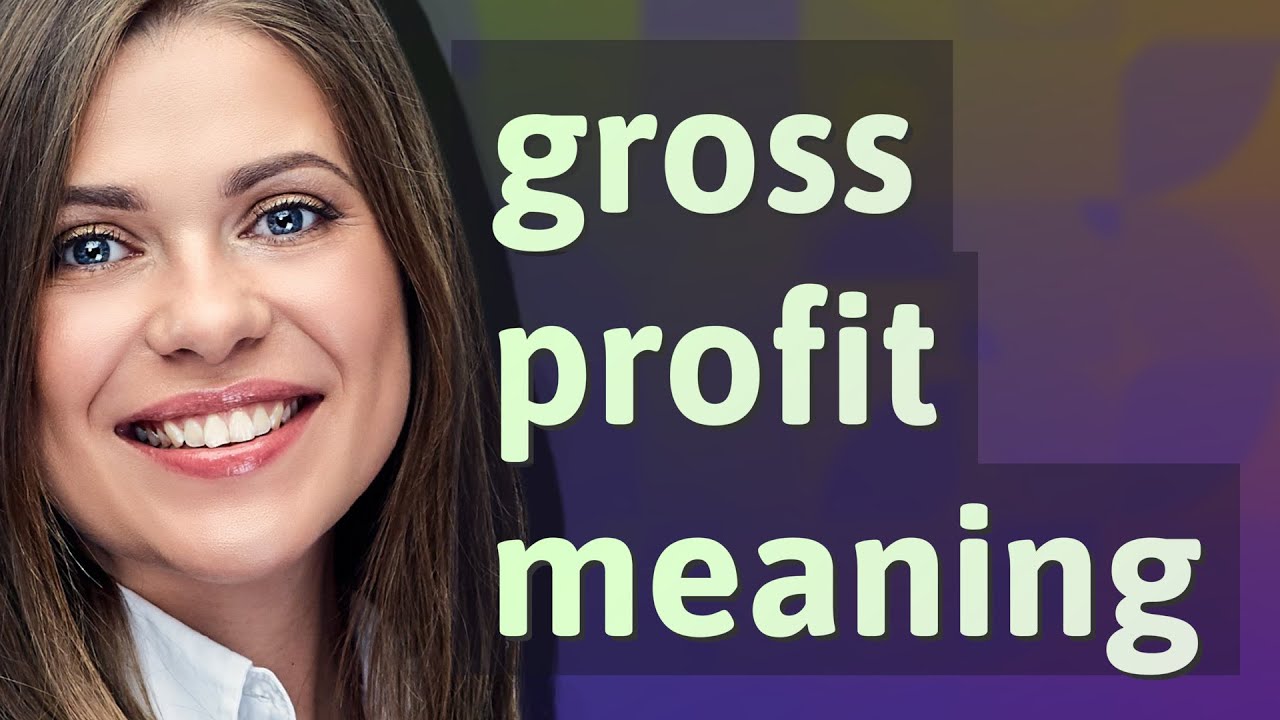 Gross Profit Meaning Of Gross Profit YouTube Gross Profit Meaning Of Gross Profit YouTube