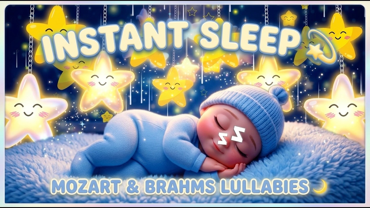 Instant Sleep for Babies 💫 Mozart & Brahms Lullabies 🌙 Calm