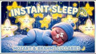 Instant Sleep for Babies 💫 Mozart & Brahms Lullabies 🌙 Calm Music to Overcome Insomnia Fast