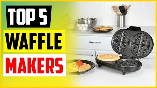 Top 5 Best Commercial Waffle Makers in 2022