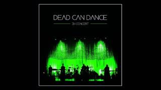Dead Can Dance - Anabasis (In Concert)