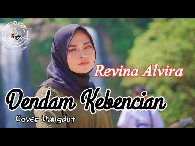 Dendam Kebencian (Elvy S) - Revina Alvira (Cover Dangdut) Lirik class=