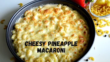 Cheesy Pineapple Macaroni | How to make Pineapple Macaroni | (Indian) Macaroni | Cheesy Macaroni