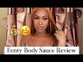 FENTY BEAUTY BODY SAUCE REVIEW | IS IT WORTH THE COINS SIS?