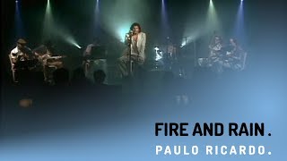 Paulo Ricardo [Acoustic Live] - Fire and Rain screenshot 1