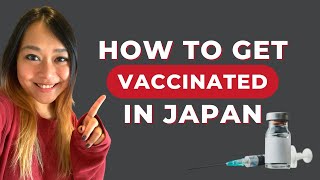 Vaccination in Japan: How to get COVID-19 vaccine in Japan + Websites Clinics