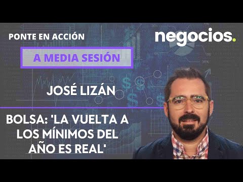 Bolsa: 'La vuelta a los m&iacute;nimos del a&ntilde;o es real'