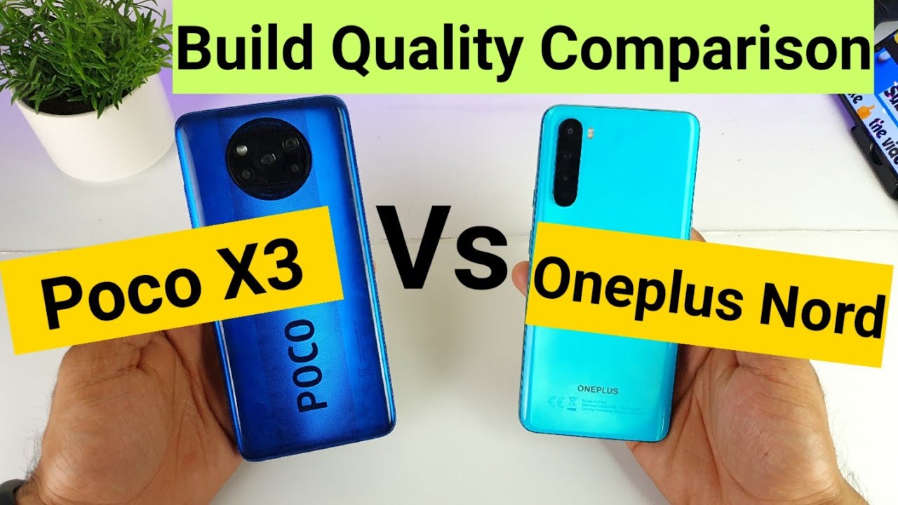 Poco x3 vs oneplus nord build quality comparison indepth review