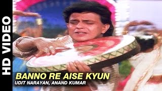 Banno Re Aise Kyun   Mere Sajana Saath Nibhana | Udit Narayan, Anand Kumar | Mithun Chakraborty