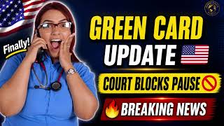 US Green Card Update 2026: Court Blocks Processing Pause 🇺🇸