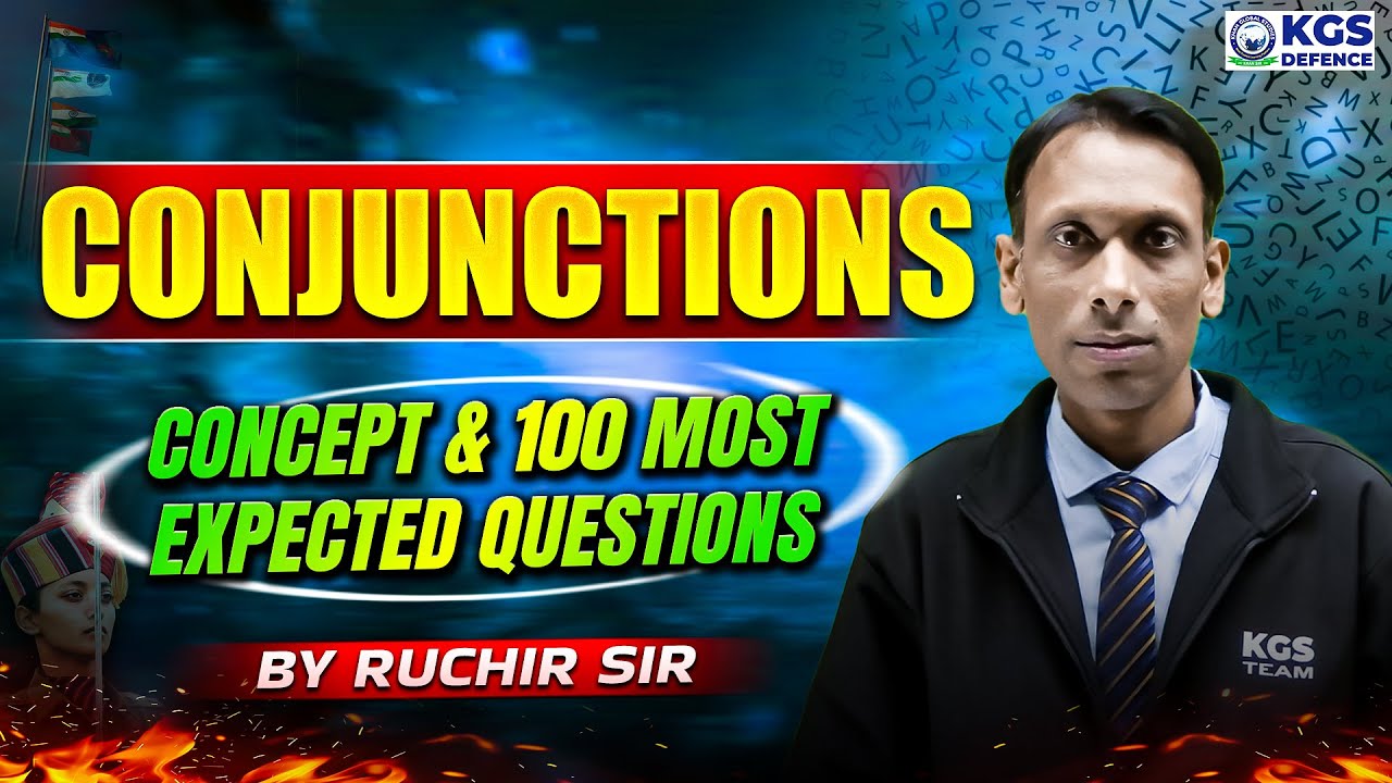 CONJUNCTIONS CONCEPT & 100 MOST EXPECTED QUESTIONS | Part 01 | English by Ruchir Sir | KGS Defence!