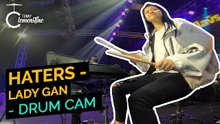 HATERS - LADY GAN (DRUM CAM)