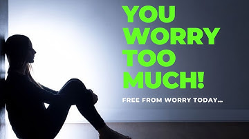 A Reason To Stop Worrying - Watch this whenever you are anxious or feel stressed