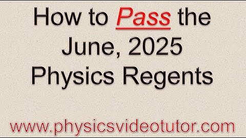 How to Pass the June 2025 Physics Regents
