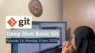 Episode 14 Daily Learn - Deep Dive  Basic Git