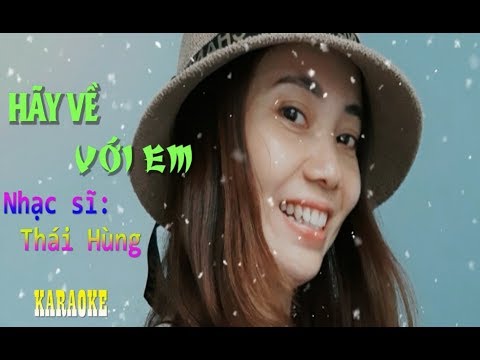 Video Karaoke - HÃY VỀ VỚI EM [ Tone Nữ ] - youtube