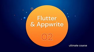 [ 02 ] Getting started with Flutter - Cross platform applications with Flutter and Appwrite 2024