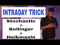 INTRADAY TRICK - STOCHASTIC + BOLLINGER + HEIKENASHI COMBO  by SMART TRADER INTRADAY STRATEGY