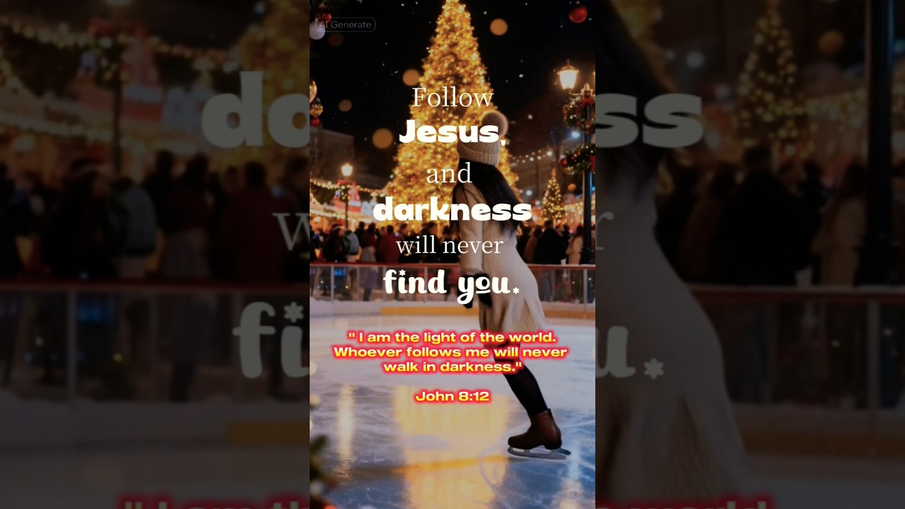 Follow Jesus and darkness will never find you. “I am the light of the world.” — John 