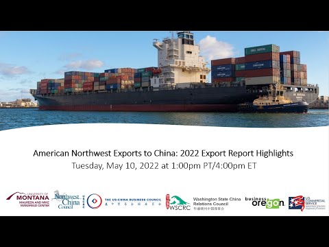 American Northwest Exports to China: 2022 Export Report Highlights
