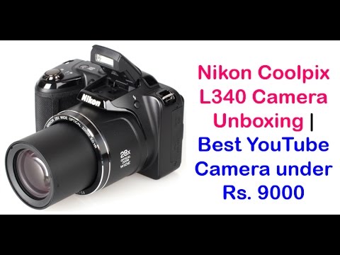Видео: Nikon Coolpix L340 Camera Unboxing | Best YouTube Camera under Rs. 9000