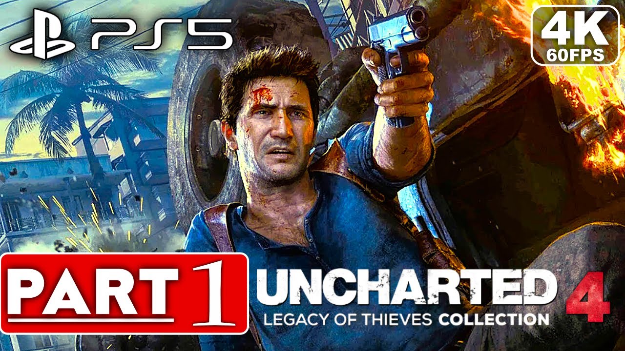 UNCHARTED 4 PS5 REMASTERED Gameplay Walkthrough Part 1 [4K 60FPS