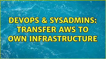 DevOps & SysAdmins: Transfer AWS to own infrastructure