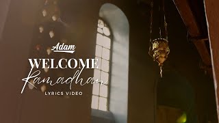 Adam - Welcome Ramadhan (Lyric Video)