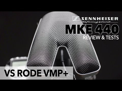 Sennheiser MKE 440 Review (vs. Rode VMP+) with Sample Audio Comparisons