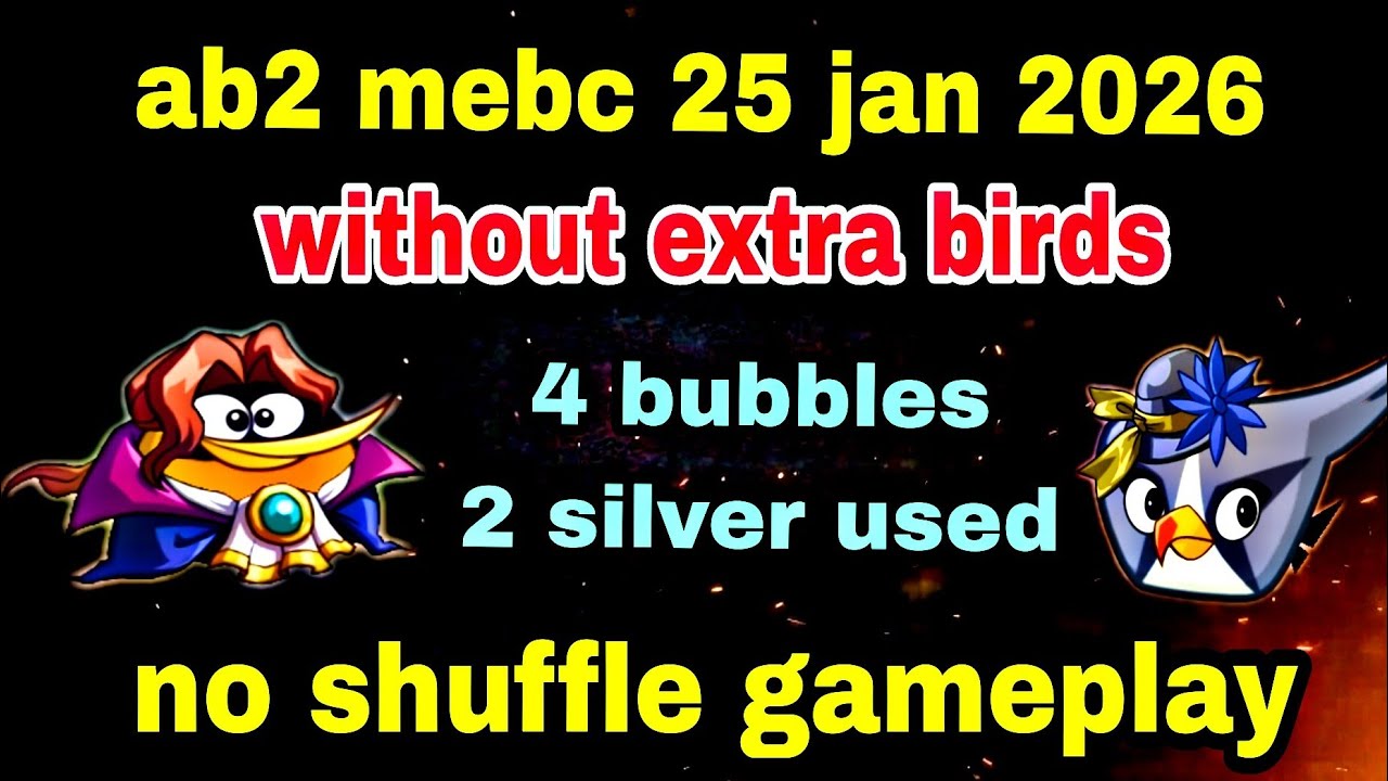 Angry birds 2 mighty eagle bootcamp Mebc 25 jan 2026 without extra birds bubbles and silver x2