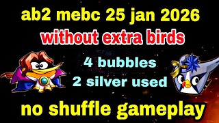 Angry birds 2 mighty eagle bootcamp Mebc 25 jan 2026 without extra birds bubbles and silver x2