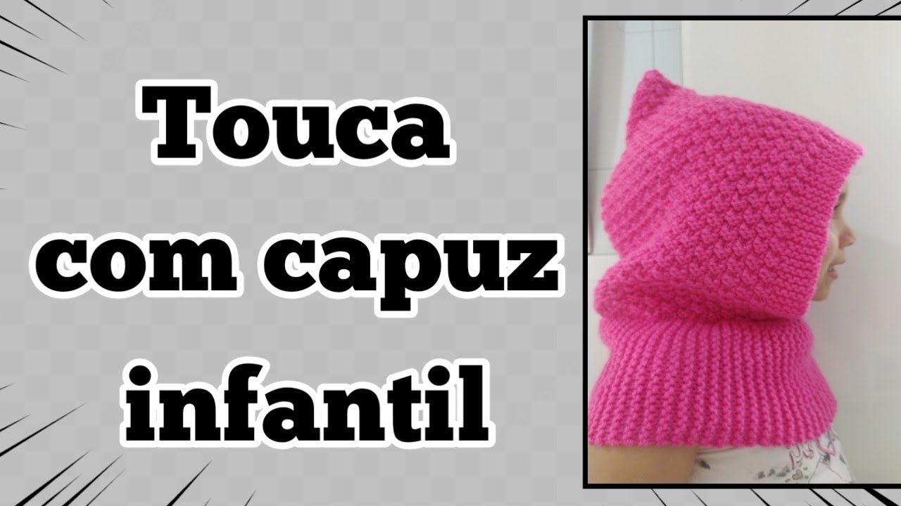 Como fazer tricô - Touca  com capuz  Infantil  de tricô (5 anos).