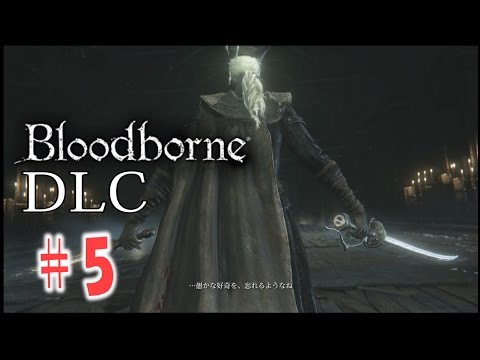 ブラッドボーンDLC実況その5:漁村【The Old Hunters】 - YouTube