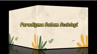 Paradigma Dalam Sosiologi | Paradigma Fakta Sosial - Definisi Sosial - Perilaku Sosial