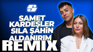 Samet Kardeşler & Sıla Şahin - Aldanırım (Soner Kor Remix)
