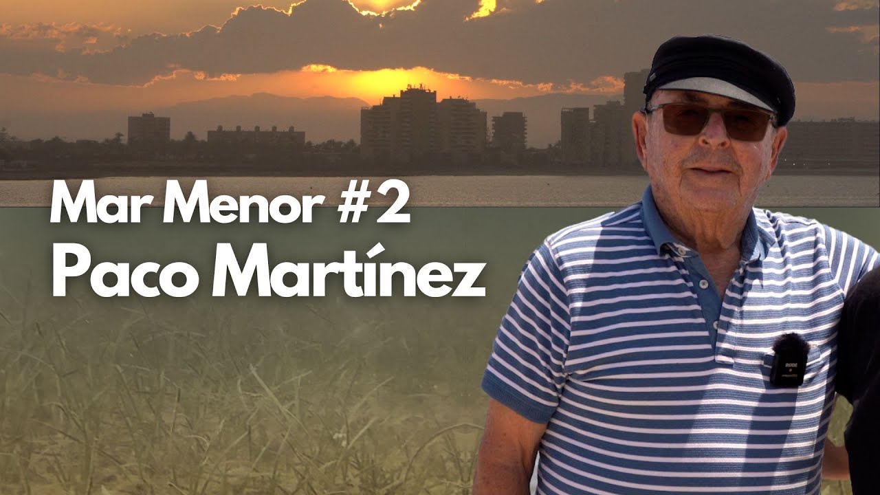 Paco Martínez - Todo sobre el Mar Menor #2