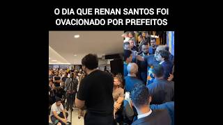 O dia em que Renan Santos foi ovacionado por prefeitos