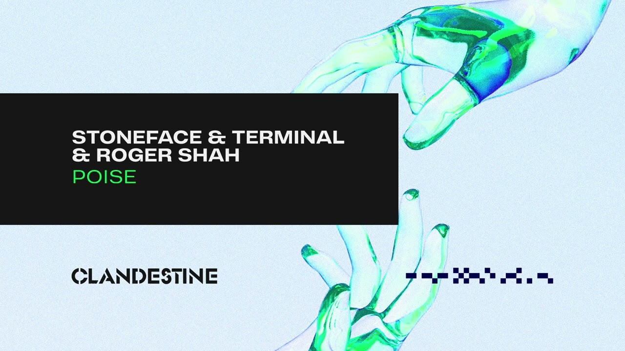 Stoneface & Terminal with Roger Shah - Poise