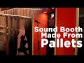 Sound Booth Made From Pallets