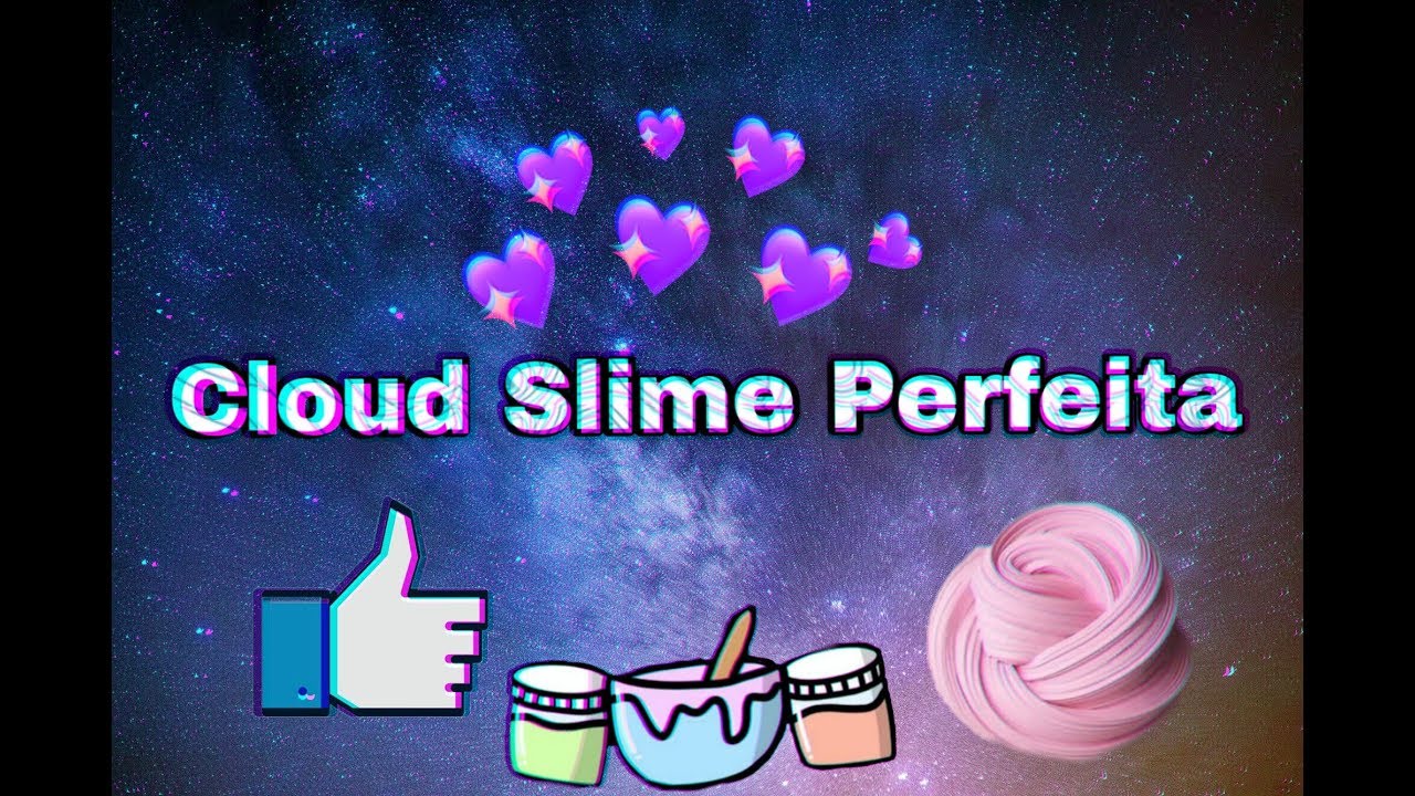 Como fazer Cloud Slime perfeita