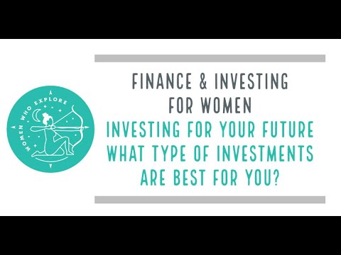 Finance & Investing for Women - Investing For Your Future - YouTube